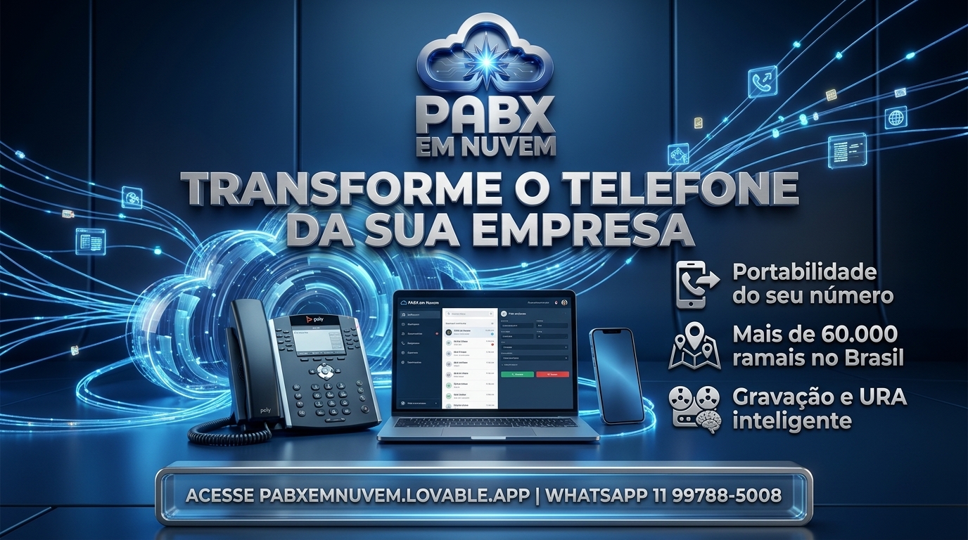 PABX em Nuvem: transforme o telefone da sua empresa com portabilidade, mais de 60 mil ramais, gravação e URA inteligente